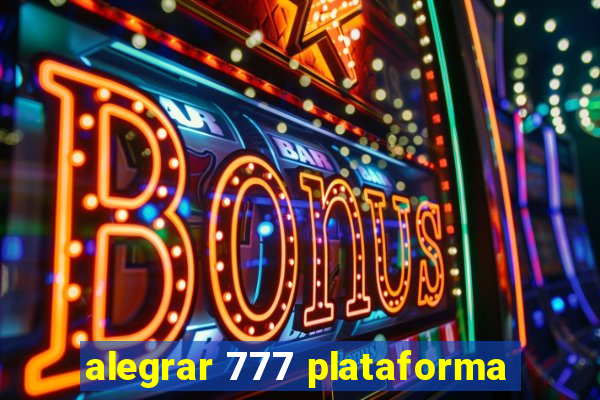 alegrar 777 plataforma